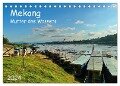 Mekong, Mutter des Wassers (Tischkalender 2024 DIN A5 quer), CALVENDO Monatskalender - Herbert Böck