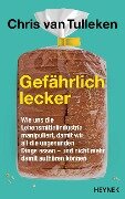 Cover-Bild zum Titel 'Gefährlich lecker' von 'Chris van Tulleken'