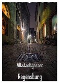 Altstadtgassen Regensburg (Wandkalender 2025 DIN A2 hoch), CALVENDO Monatskalender - Christian Ringer