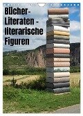 Bücher, Literaten, literarische Figuren (Wandkalender 2025 DIN A4 hoch), CALVENDO Monatskalender - Hans-Georg Vorndran