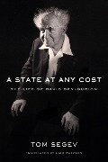 A State at Any Cost: The Life of David Ben-Gurion - Tom Segev