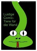 Lustige Comic-Tiere für die Wand (Wandkalender 2025 DIN A3 hoch), CALVENDO Monatskalender - Claudia Burlager