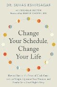 Change Your Schedule, Change Your LIfe - Suhas Kshirsagar, Michelle D. Seaton