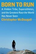 Born to Run - Christopher Mcdougall