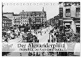 Der Alexanderplatz - Pulsschlag der Metropole Berlin (Tischkalender 2024 DIN A5 quer), CALVENDO Monatskalender - Ullstein Bild Axel Springer Syndication Gmbh