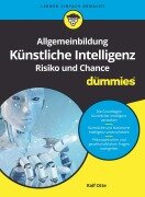 Cover-Bild zum Titel 'Allgemeinbildung Künstliche Intelligenz. Risiko und Chance für Dummies' von 'Ralf Otte'