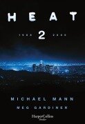 Cover-Bild zum Titel 'Heat 2' von 'Michael Mann, Meg Gardiner'