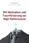 bwlBlitzmerker: Mit Motivation und Teamförderung zur High Performance - Christian Flick, Mathias Weber