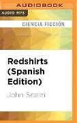 SPA-REDSHIRTS (SPANISH EDITI M - John Scalzi