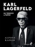 Cover-Bild zum Titel 'Karl Lagerfeld. Un tedesco a Parigi' von 'Alfons Kaiser'