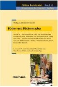 Bücher und Büchermacher - Wolfgang Ehrhardt Heinold