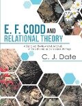 E. F. Codd and Relational Theory - C. J. Date