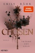 Cover-Bild zum Titel 'Chosen - Träume aus Gold' von 'Emily Bähr'