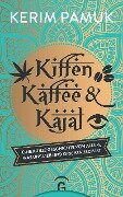 Kiffen, Kaffee und Kajal - Kerim Pamuk