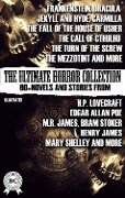 The Ultimate Horror Collection: 60+ Novels and Stories from H.P. Lovecraft, Edgar Allan Poe, M.R. James, Bram Stoker, Henry James, Mary Shelley, and more. Illustrated - Oscar Wilde, Joseph Sheridan Le Fanu, Mary Shelley, Robert Louis Stevenson, Henry James