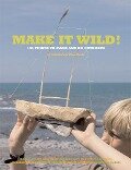 Make it Wild! - Fiona Danks, Jo Schofield