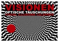 VISIONEN - optische Täuschungen (Tischkalender 2025 DIN A5 quer), CALVENDO Monatskalender - Steckandose Dmr