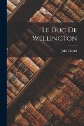 Cover-Bild zum Titel 'Le Duc De Wellington' von 'Jules Maurel'