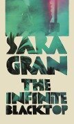 The Infinite Blacktop - Sara Gran