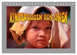 Kinderaugen aus Asien (Tischkalender 2025 DIN A5 quer), CALVENDO Monatskalender - Joern Stegen