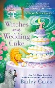 Witches and Wedding Cake - Bailey Cates
