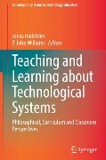 Teaching and Learning about Technological Systems - 