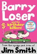 Barry Loser and the birthday billions (Barry Loser) - Jim Smith