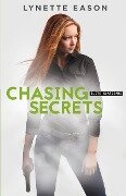 Chasing Secrets - Lynette Eason