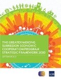 The Greater Mekong Subregion Economic Cooperation Program Strategic Framework 2030 - Asian Development Bank
