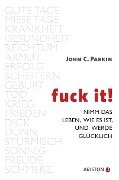 Fuck It - John C. Parkin