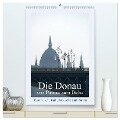 Die Donau von Passau zum Delta (hochwertiger Premium Wandkalender 2024 DIN A2 hoch), Kunstdruck in Hochglanz - Walter J. Richtsteig