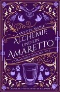 Cover-Bild zum Titel 'Alchemie und ein Amaretto' von 'Annette Marie'