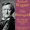 Richard Wagner: Das Rheingold - Richard Wagner