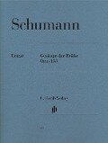 Schumann, Robert - Gesänge der Frühe op. 133 - Robert Schumann