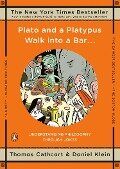 Cover-Bild zum Titel 'Plato and a Platypus Walk into a Bar . . .' von 'Thomas Cathcart, Daniel Klein'