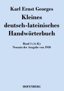 Cover-Bild zum Titel 'Kleines deutsch-lateinisches Handwörterbuch' von 'Karl Ernst Georges'
