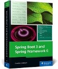 Spring Boot 3 and Spring Framework 6 - Christian Ullenboom