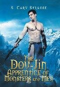 The Dou-Jin Apprentice of Monsters and Men - S. Cary Strasse