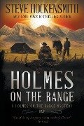 Holmes on the Range - Steve Hockensmith
