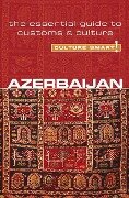 Cover-Bild zum Titel 'Azerbaijan - Culture Smart!' von 'Nikki Kazimova, Culture Smart!'