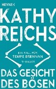 Das Gesicht des Bösen - Kathy Reichs