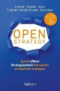 Cover-Bild zum Titel 'Open Strategy' von 'Kurt Matzler, Christian Stadler, Julia Hautz, Stephan Friedrich Von Den Eichen, Markus Anschober'