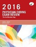 Physician Coding Exam Review 2016 - E-Book - Carol J. Buck