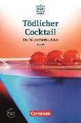 Die DaF-Bibliothek / A2/B1 - Tödlicher Cocktail - Volker Borbein, Marie-Claire Lohéac-Wieders