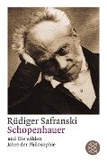 Schopenhauer und Die wilden Jahre der Philosophie - Rüdiger Safranski