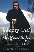 Johnny Cash - He Walked the Line - Wensley Clarkson, Garth Campbell