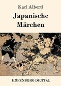 Japanische Märchen - Karl Alberti