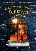 Hinter verzauberten Fenstern. Eine geheimnisvolle Adventsgeschichte - Cornelia Funke