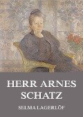 Herr Arnes Schatz - Selma Lagerlöf