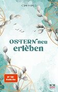 Cover-Bild zum Titel 'Ostern neu erleben' von 'Oskar König'
